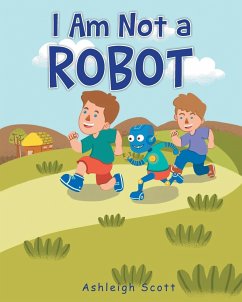 I Am Not a Robot - Scott, Ashleigh