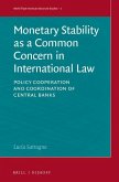 Monetary Stability as a Common Concern in International Law: Policy Cooperation and Coordination of Central Banks