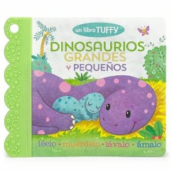 Dinosaurios Grandes Y Pequeños / Dinosaurs Big & Little (Spanish Edition) (a Tuffy Book) - Nesting, Dawn