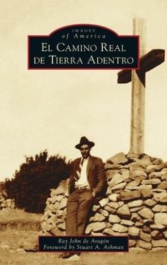 El Camino Real de Tierra Adentro - Aragón, Ray John de