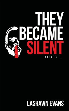 They Became Silent - Evans, Lashawn