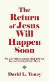 The Return of Jesus Will Happen Soon