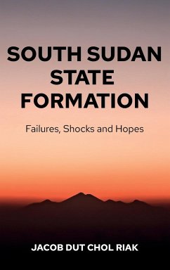 SOUTH SUDAN STATE FORMATION - Riak, Jacob Dut Chol