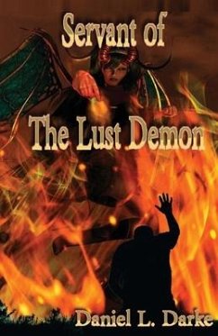 Servant of The Lust Demon - Darke, Daniel L.