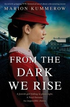 From the Dark We Rise: An utterly gripping WW2 historical novel about a devastating secret