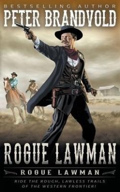 Rogue Lawman: A Classic Western - Brandvold, Peter