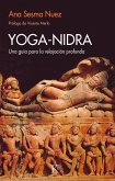 Yoga-Nidra: Una Guía Para La Relajación Profunda