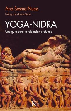 Yoga-Nidra: Una Guía Para La Relajación Profunda - Sesma Nuez, Ana