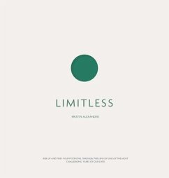 Limitless: Rise up and find your potential through the lens of one of the most challenging years of our lives - Alexander, Kristin