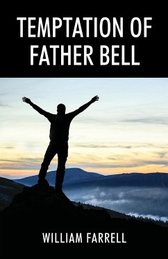 Temptation of Father Bell - Farrell, William