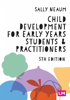 Child Development for Early Years Students and Practitioners - Neaum, Sally