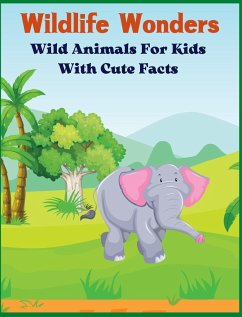 Wildlife Wonders - Wild Animals For Kids With Cute Facts - O. Cilor, Annie