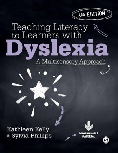 Teaching Literacy to Learners with Dyslexia - Kelly, Kathleen; Phillips, Sylvia