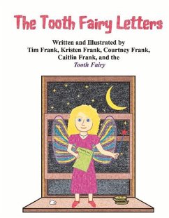 The Tooth Fairy Letters - Frank, Tim; Frank, Kristen; Frank, Courtney