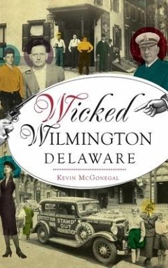 Wicked Wilmington, Delaware - McGonegal, Kevin