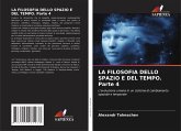 LA FILOSOFIA DELLO SPAZIO E DEL TEMPO. Parte 4