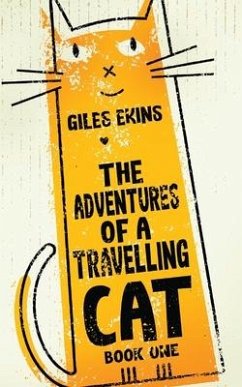 The Adventures Of A Travelling Cat - Ekins, Giles