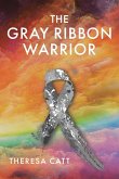 The Gray Ribbon Warrior