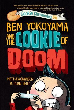 Ben Yokoyama and the Cookie of Doom - Swanson, Matthew; Behr, Robbi