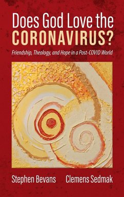 Does God Love the Coronavirus? - Bevans, Stephen; Sedmak, Clemens