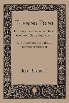 Turning Point: Judaism, Christianity, and Islam Confront Greek Philosophy - Bergner, Jeff