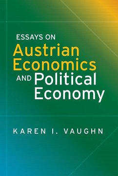 Essays on Austrian Economics and Political Economy - Vaughn, Karen I.