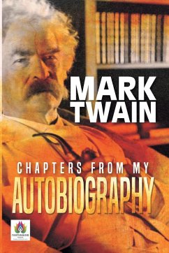 Chapters from My Autobiography - Twain, Mark