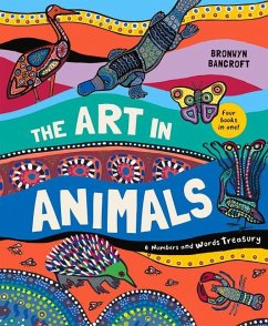 The Art in Animals: A Numbers and Words Treasury - Bancroft, Bronwyn