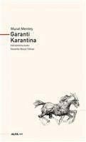 Garanti Karantina - Mentes, Murat
