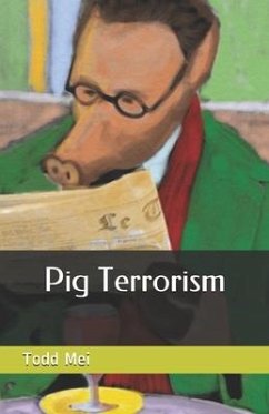 Pig Terrorism - Mei, Todd