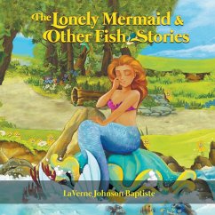 The Lonely Mermaid & Other Fish Stories - Baptiste, Laverne Johnson