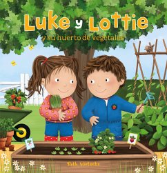 Luke Y Lottie Y Su Huerto de Vegetales - Wielockx, Ruth