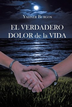 EL VERDADERO DOLOR de la VIDA - Burgos, Yadner
