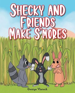 Shecky and Friends Make S'mores - Viereck, George