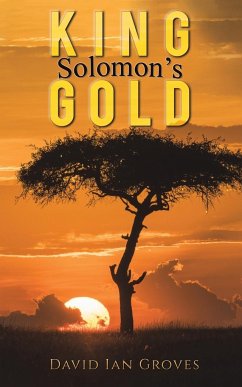 King Solomon's Gold - Groves, David Ian