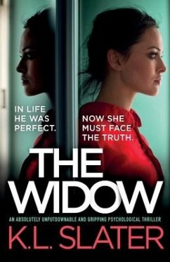 The Widow: An absolutely unputdownable and gripping psychological thriller - Slater, K L