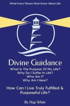 Divine Guidance, How To Live Truly Fulfilled & Purposeful Life - White, Hap