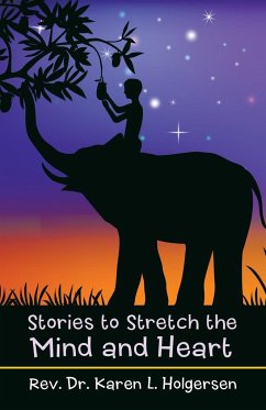 Stories to Stretch the Mind and Heart - Holgersen, Rev. Karen L.