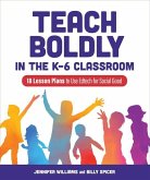 Teach Boldly in the K-6 Classroom