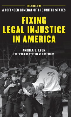 Fixing Legal Injustice in America - Lyon, Andrea D.