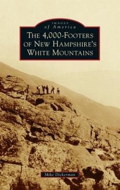 4,000-Footers of New Hampshire's White Mountains - Dickerman, Mike