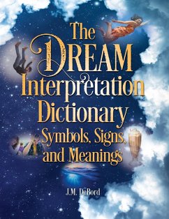 The Dream Interpretation Dictionary - Debord, J. M.