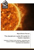 The deuterium cycle (D-cycle) in fusion reactors