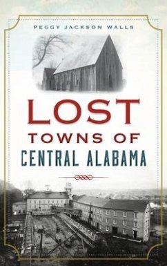 Lost Towns of Central Alabama - Walls, Peggy Jackson