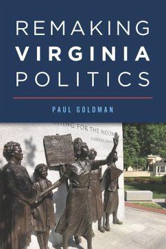 Remaking Virginia Politics - Goldman, Paul