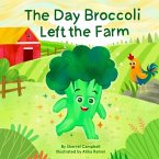 The Day Broccoli Left the Farm