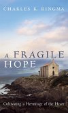 A Fragile Hope