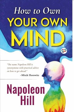 How to Own Your Own Mind - Hill, Napoleon