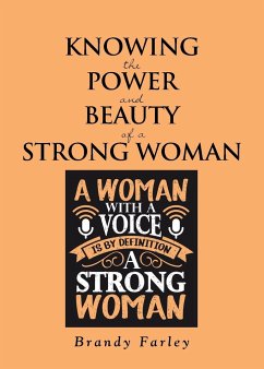 Knowing the Power and Beauty of a Strong Woman - Farley, Brandy