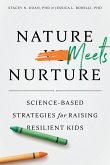 Nature Meets Nurture: Science-Based Strategies for Raising Resilient Kids